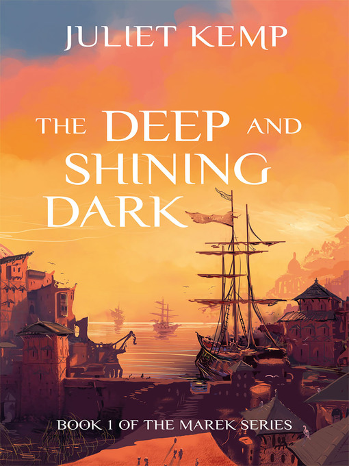 Title details for The Deep and Shining Dark by Juliet Kemp - Available